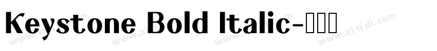 Keystone Bold Italic字体转换